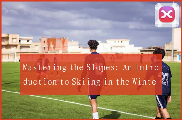 Mastering the Slopes: An Introduction to Skiing in the Winter Olympics